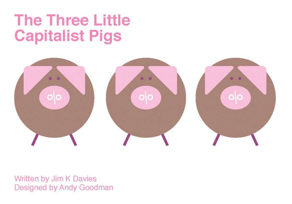 Three Little Capitalist Pigs